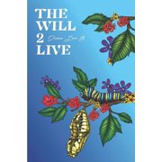The Will 2 Live, Paperback
