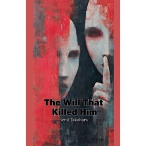 The Will That Killed Him, (Paperback)