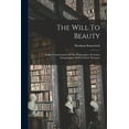 thumbnail image 1 of The Will To Beauty (Paperback), 1 of 1