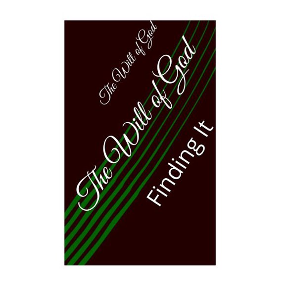 The Will of God: Finding It