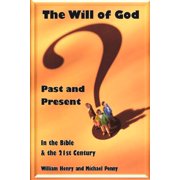 The Will of God Past and Present, Paperback