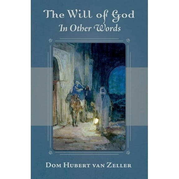 The Will of God in Other Words, (Paperback)