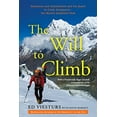 thumbnail image 1 of Pre-Owned The Will to Climb : Obsession and Commitment and the Quest to Climb Annapurna--The World's Deadliest Peak (Paperback) 9780307720436, 1 of 1