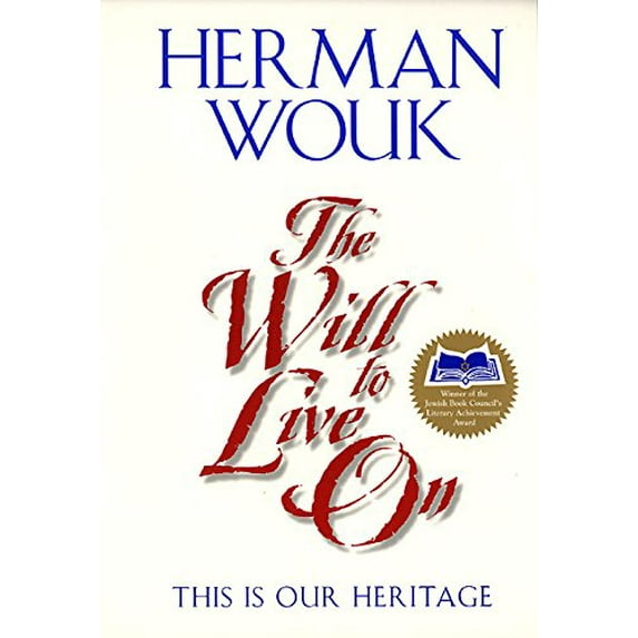 Pre-Owned The Will to Live on: This Is Our Heritage (Paperback) 0060955627 9780060955625