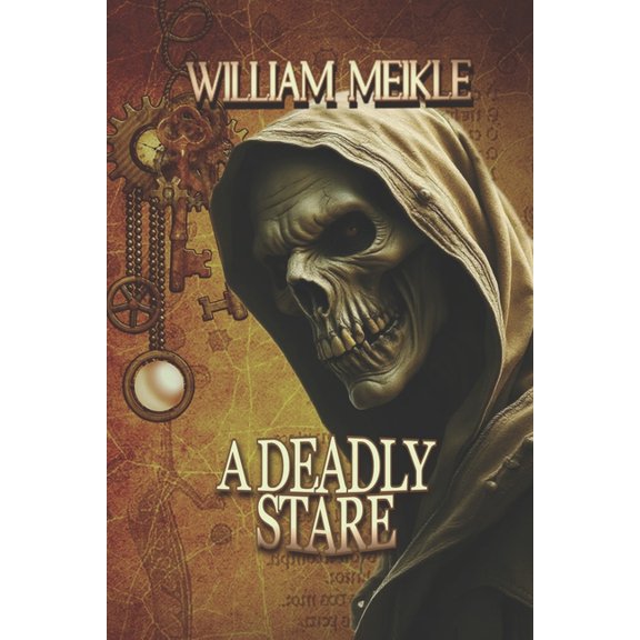 The William Meikle Chapbook Collection A Deadly Stare: Three Historical Pastiches, Book 57, (Paperback)
