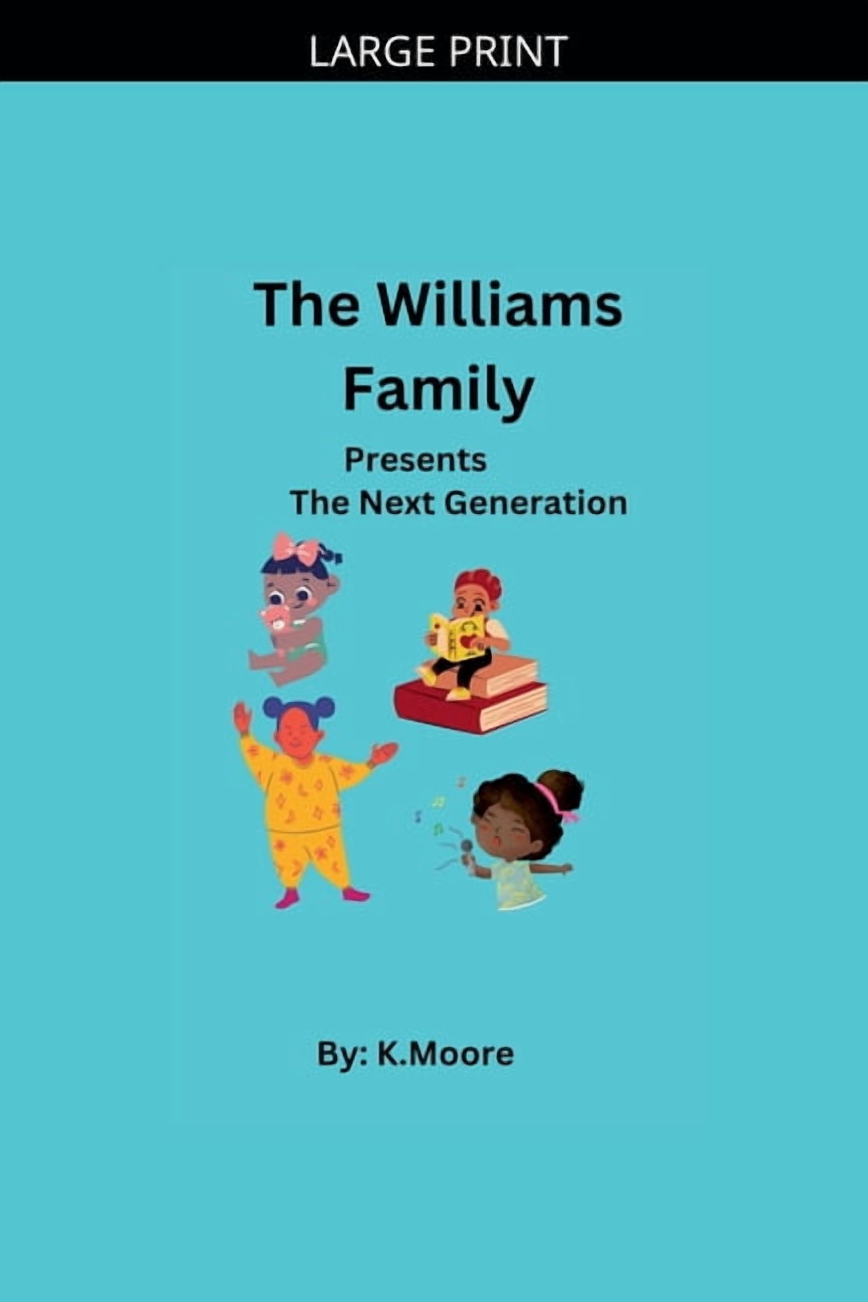 The Williams Family .....Presents The Next Generation, Book 1, (Paperback)