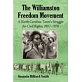 thumbnail image 1 of The Williamston Freedom Movement: A North Carolina Town's Struggle for Civil Rights, 1957-1970, (Paperback), 1 of 1