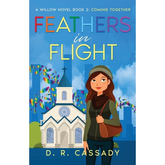 The Willow Novels Feathers in Flight: Coming Together, Book 2, (Paperback)