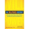 thumbnail image 1 of Pre-Owned The Willpower Instinct: How Self-Control Works, Why It Matters, and What You Can Do to Get More of It (Hardcover) 1583334386 9781583334386, 1 of 1