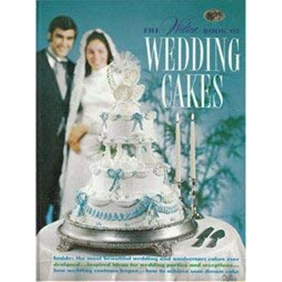 Pre-Owned The Wilton Book of Wedding Cakes (Hardcover) 9780912696034