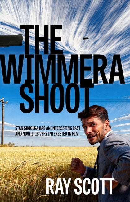 The Wimmera Shoot: Stan Simolka has an interesting past..., (Paperback)
