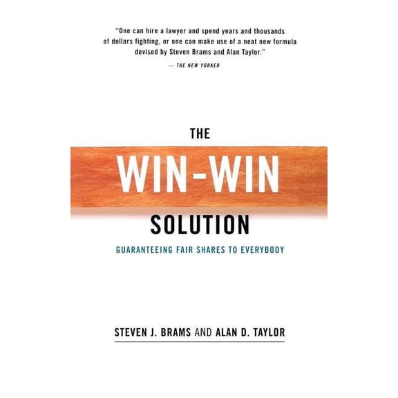 The Win-Win Solution: Guaranteeing Fair Shares to Everybody, (Paperback)