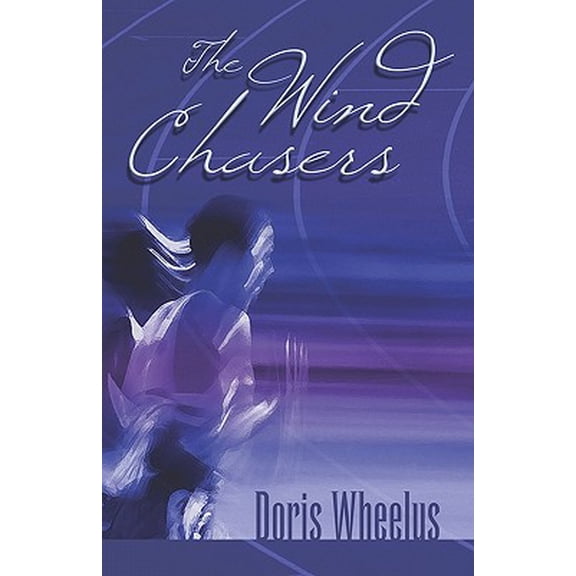 Pre-Owned The Wind Chasers (Paperback) 1413757340 9781413757347