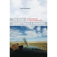 thumbnail image 1 of Pre-Owned The Wind Doesn't Need a Passport: Stories from the U.S.-Mexico Borderlands (Hardcover) 0520252500 9780520252509, 1 of 1