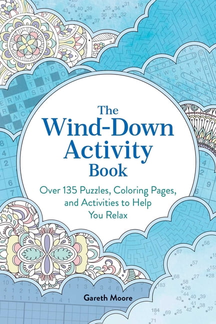 The Wind-Down Activity Book: Over 135 Puzzles, Coloring Pages, and Activities to Help You Relax, (Paperback)