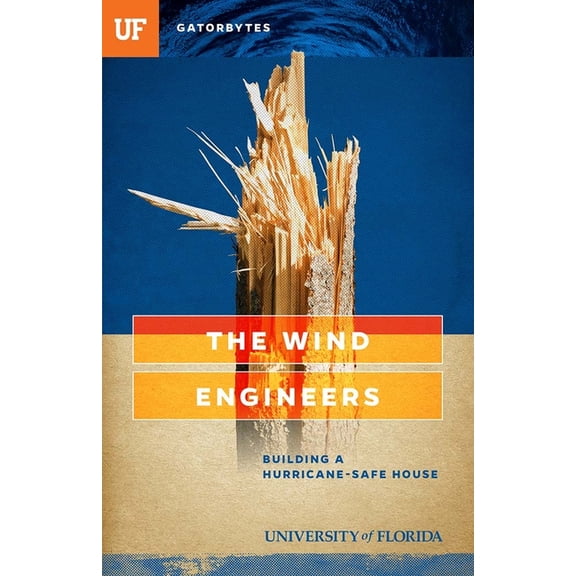 The Wind Engineers: Building a Hurricane-Safe House, (Paperback)