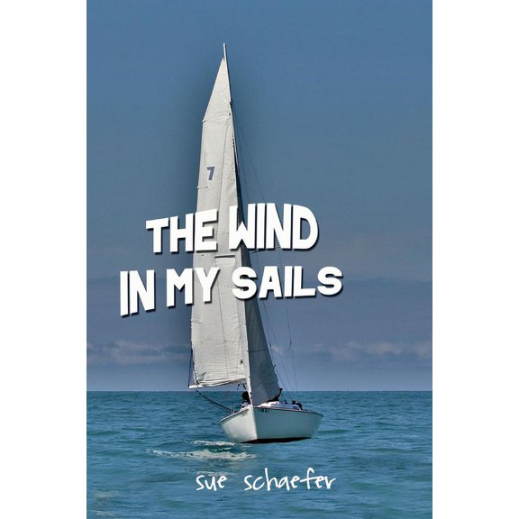 The Wind in My Sails, (Paperback)