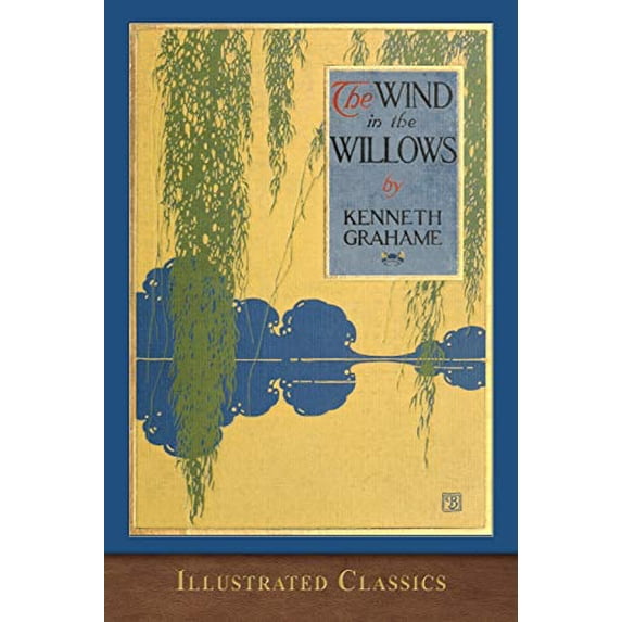 Pre-Owned The Wind in the Willows: Illustrated Classic, 9781949460476, 1949460479, Paperback,