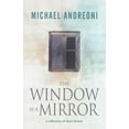 thumbnail image 1 of The Window Is a Mirror, (Paperback), 1 of 1