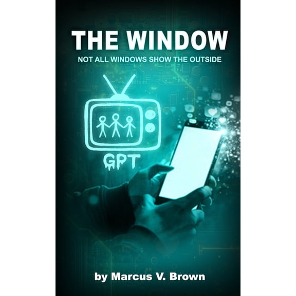The Window: Not All Windows Show the Outside, (Paperback)
