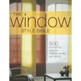 thumbnail image 1 of The Window Style Bible : 500 Inspirational Ideas for Curtains, Blinds, and Fabrics (Paperback), 1 of 1