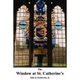 thumbnail image 1 of Pre-Owned The Window at St. Catherine's (Paperback) 0595369219 9780595369218, 1 of 1