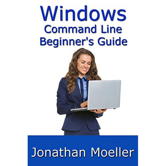 Pre-Owned The Windows Command Line Beginner's Guide - Second Edition, 9781091574021, 1091574022, Paperback,