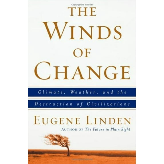 Pre-Owned The Winds of Change: Climate, Weather, and the Destruction of Civilizations, 9780684863528, 0684863529, Hardcover,