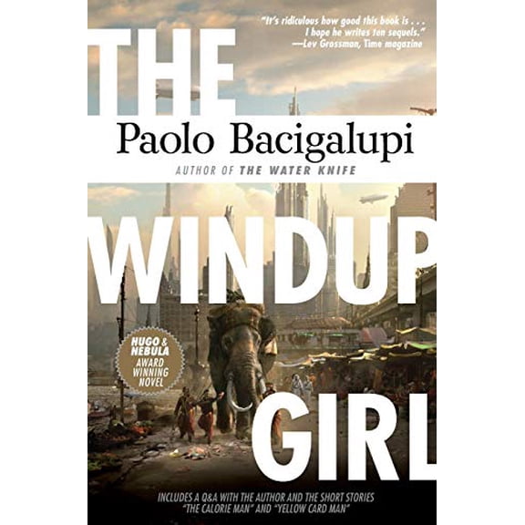 Pre-Owned The Windup Girl (Paperback) 1597808210 9781597808217