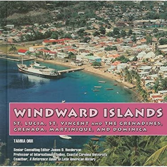 Pre-Owned The Windward Islands (Hardcover) 9781422206300