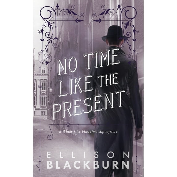 The Windy City Files: No Time Like the Present (Paperback)