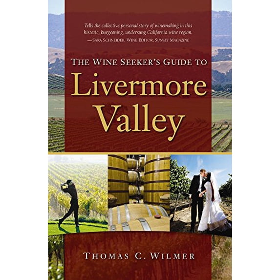 Pre-Owned The Wine Seeker's Guide to Livermore Valley (Paperback) 0979384028 9780979384028