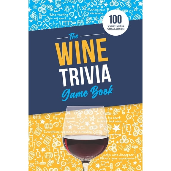 The Wine Trivia Game Book: 100 Questions To Test Your Wine Knowledge!, (Paperback)