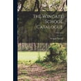 thumbnail image 1 of The Wingate School Catalogue; 1921-1922 (Paperback), 1 of 1