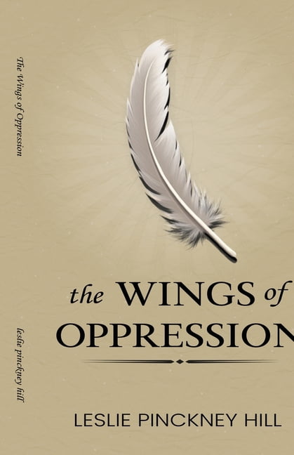 The Wings of Oppression By, (Paperback)