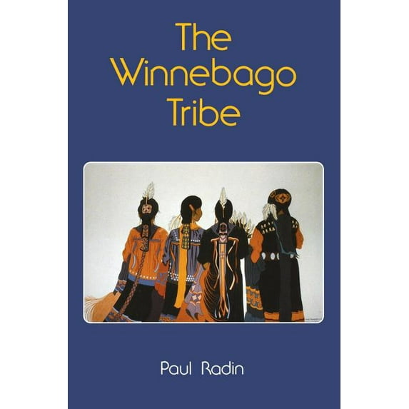 Bison Book S The Winnebago Tribe, (Paperback)