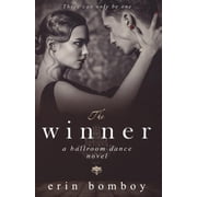 The Winner A Ballroom Dance Novel, Paperback