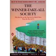 The Winner-Take-All Society Why the Few at the Top Get So Much More Than the Rest of Us, Paperback