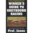 thumbnail image 1 of Pre-Owned The Winner's Guide to Greyhound Racing (Paperback) 1580420869 9781580420860, 1 of 1