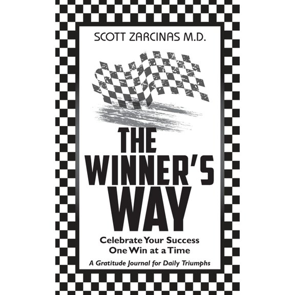 The Winner's Way: Celebrate Your Success One Win at a Time, (Paperback)