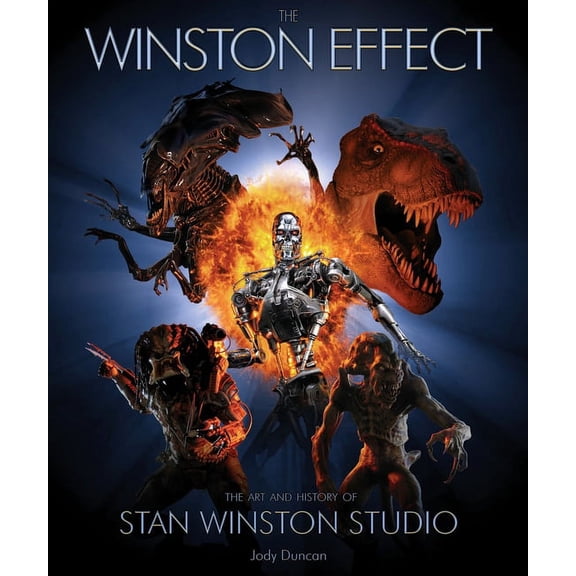 The Winston Effect: The Art & History of Stan Winston Studio (Hardcover)