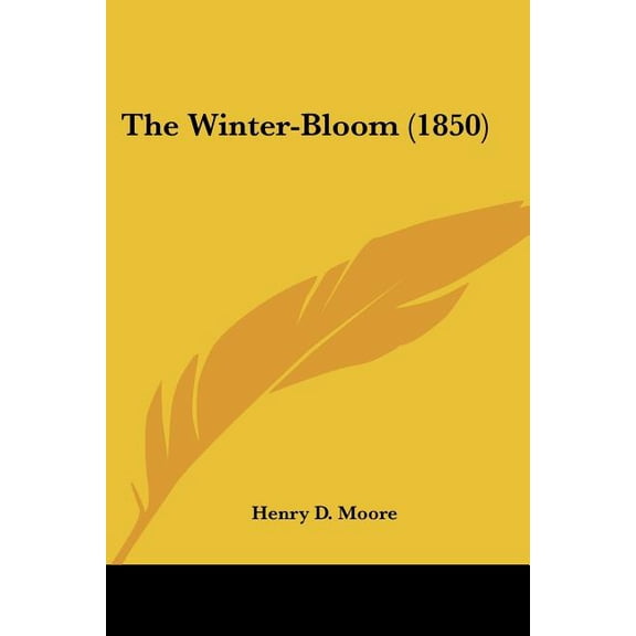 The Winter-Bloom (1850) (Paperback)