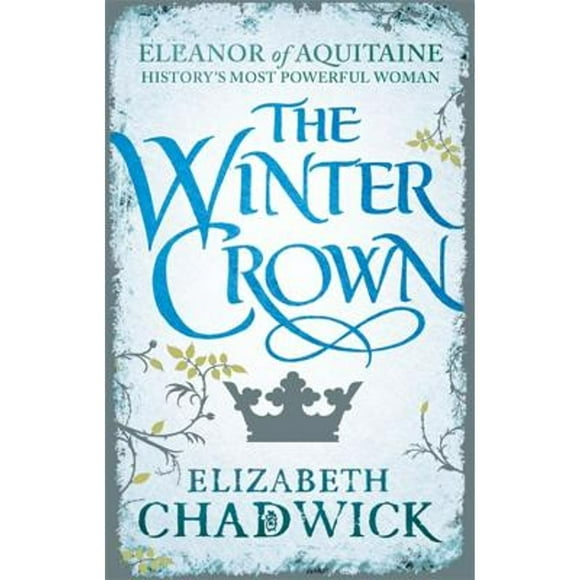 Pre-Owned The Winter Crown (Eleanor of Aquitaine trilogy) (Paperback) 0751548251 9780751548259