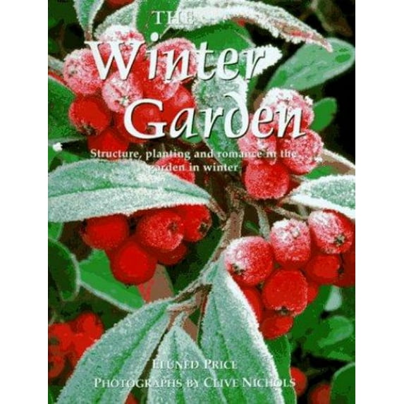 Pre-Owned The Winter Garden: Structure, Planting and Romance in the Garden in Winter (Hardcover) 0831762667 9780831762667