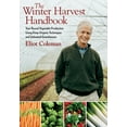 thumbnail image 1 of The Winter Harvest Handbook: Year Round Vegetable Production Using Deep-Organic Techniques and Unheated Greenhouses, (Paperback), 1 of 1