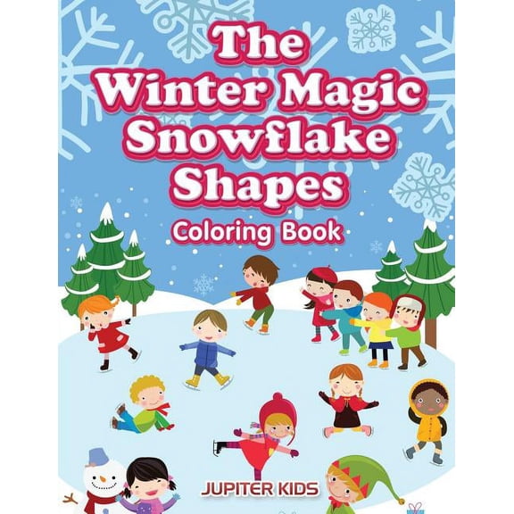The Winter Magic Snowflake Shapes Coloring Book (Paperback)