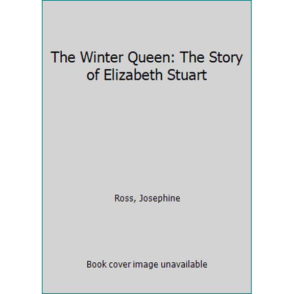 Pre-Owned The Winter Queen: The Story of Elizabeth Stuart (Hardcover) 0880290684 9780880290685