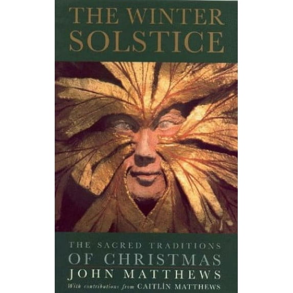 Pre-Owned The Winter Solstice: The Sacred Traditions of Christmas (Hardcover) 0835607690 9780835607698