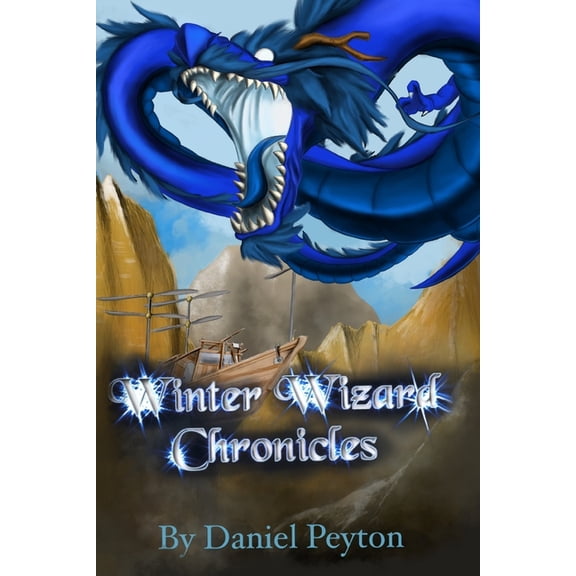 The Winter Wizard: Chronicles Paperback 1984260286 9781984260284 Daniel Peyton, Daniel Peyton