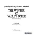 thumbnail image 1 of Pre-Owned The Winter at Valley Forge: Survival and Victory (Adventures in Colonial America) (Paperback) 0893757381 9780893757380, 1 of 1